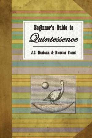 Beginner's Guide to Quintessence de J. C. Nusbaum