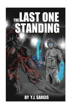 The Last One Standing de Y. J. Sargis