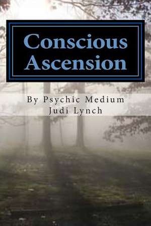 Conscious Ascension de Judi Lynch