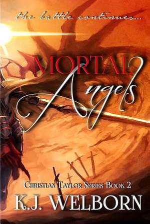 Mortal Angels de K. J. Welborn