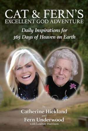 Cat & Fern's Excellent God Adventure de Catherine Hickland