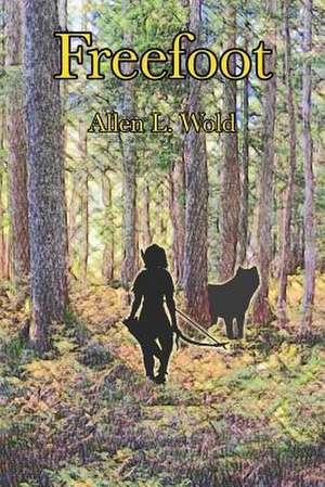 Freefoot de Allen L. Wold