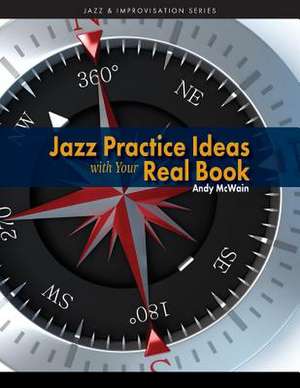 Jazz Practice Ideas with Your Real Book de Andy McWain