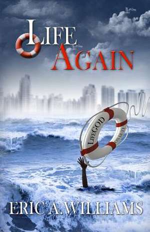 Life Again de Eric A. Williams