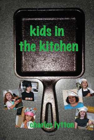 Kids in the Kitchen de Charles Lytton