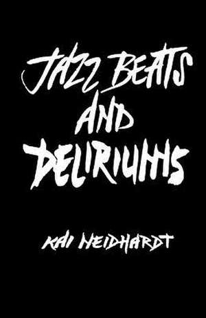 Jazz Beats and Deliriums