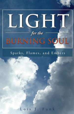 Light for the Burning Soul