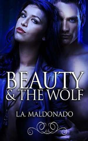 Beauty & the Wolf de L. a. Maldonado