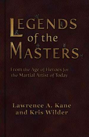 Legends of the Masters de Kris Wilder