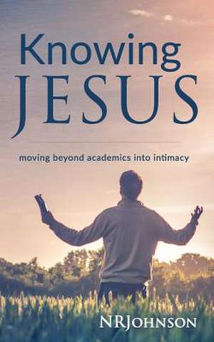 Knowing Jesus de Nrjohnson