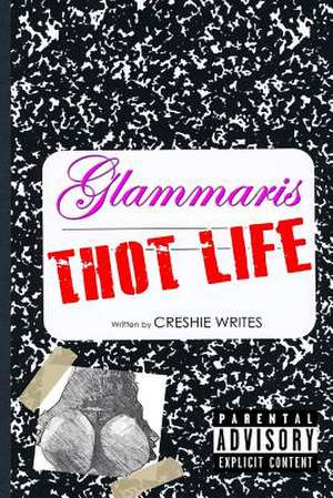 Glammaris Thot Life de Creshie Writes