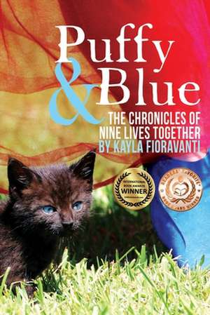 Puffy & Blue: The Chronicles of Nine Lives Together de Kayla Fioravanti