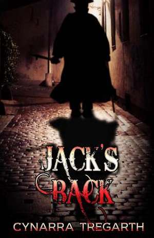 Jack's Back de Cynnara Tregarth