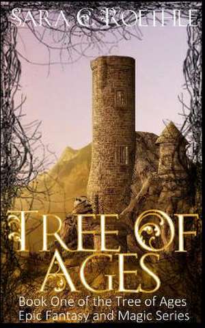 Tree of Ages de Sara C. Roethle