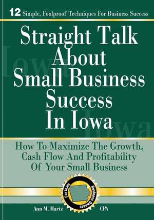 Straight Talk about Small Business Success in Iowa