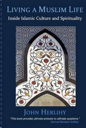 Living a Muslim Life de John Herlihy