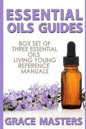 Essential Oils Guides de Grace Masters