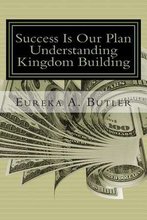 Success Is Our Plan de Mrs Eureka Andrews Butler