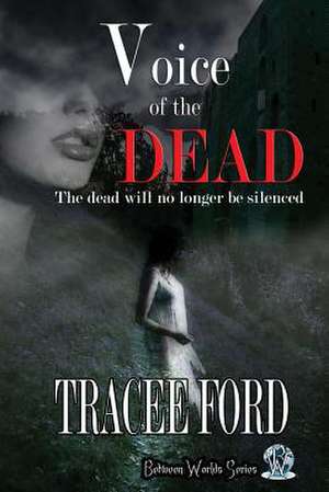 Voice of the Dead de Tracee Ford