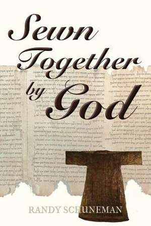 Sewn Together by God de Randy Schuneman