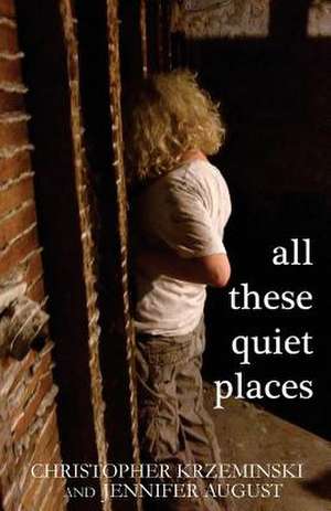 All These Quiet Places de Christopher Krzeminski