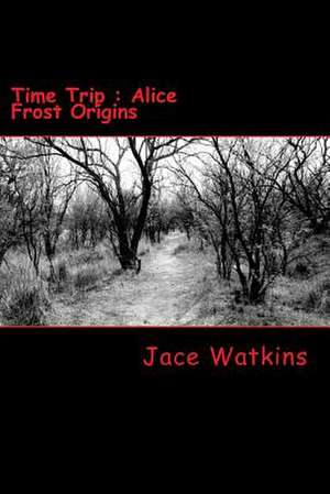 Time Trip de Jace Watkins