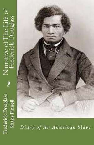 Narrative of the Life of Frederick Douglass de Frederick Douglass