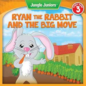 Ryan the Rabbit's Big Move de Rachel Michaels