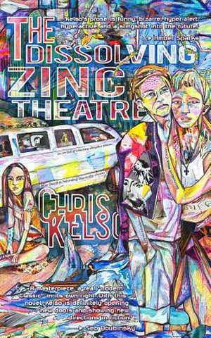 The Dissolving Zinc Theatre de Chris Kelso