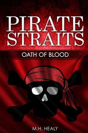 Pirate Straits de M. H. Healy