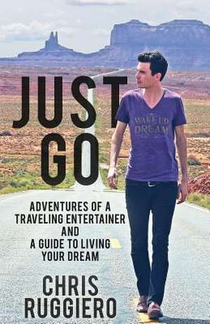 Just Go de Chris Ruggiero