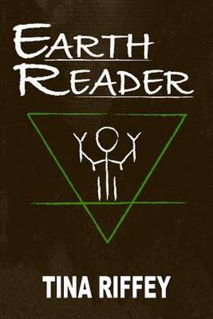 Earth Reader de Tina Riffey