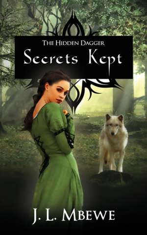 Secrets Kept de J L Mbewe