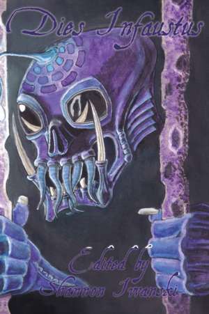 Dies Infaustus de Shannon Iwanski