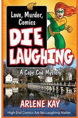 Die Laughing de Arlene Kay