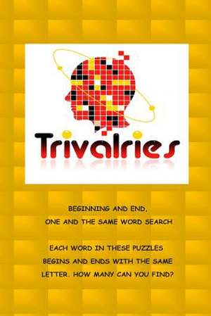 Trivalries Beginning and End, One and the Same Word Search de Nancy Jane Piatt