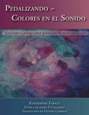 Pedalizando Colores En El Sonido de Katherine Faricy