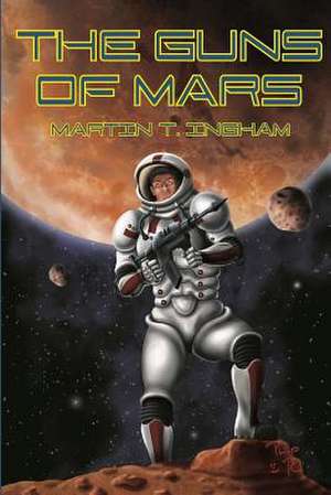 The Guns of Mars de Martin T. Ingham