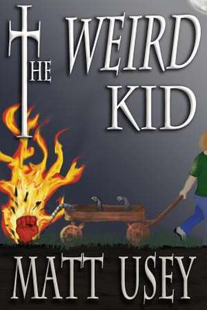 The Weird Kid de Matt Usey