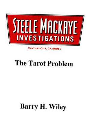 Steele Mackaye Investigations de Barry H. Wiley