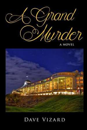 A Grand Murder de Dave Vizard