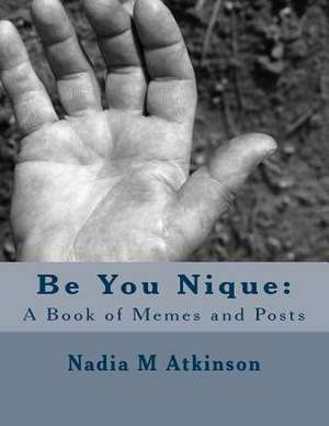 Be You Nique de Nadia M. Atkinson