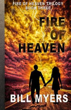 Fire of Heaven de Bill Myers