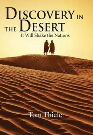 Discovery in the Desert de Tom Thiele