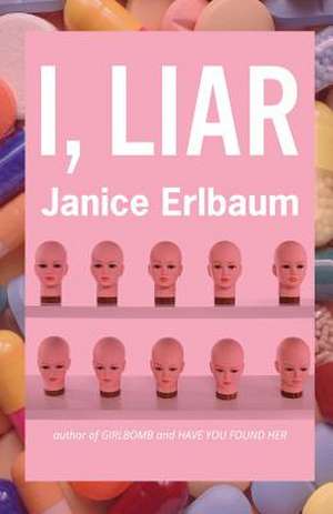 I, Liar de Janice Erlbaum