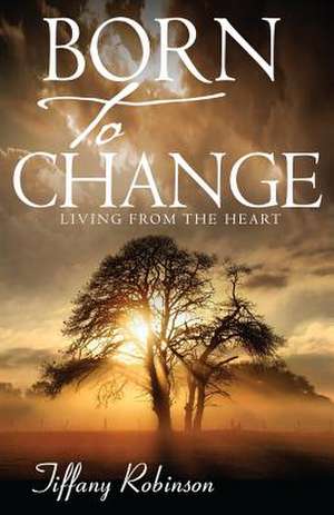 Born to Change de Tiffany Robinson