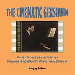 The Cinematic Gershwin de Gregory Suriano