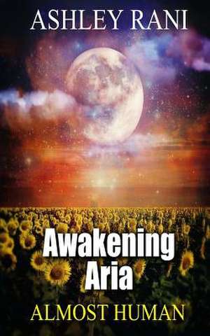 Awakening Aria de Ashley Rani