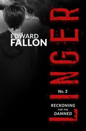 Linger 3 de Edward Fallon