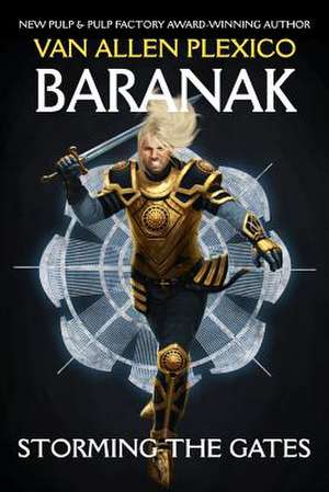 Baranak: Storming the Gates de Van Allen Plexico